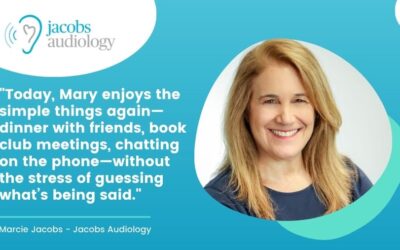 It’s Like Hearing Life Again”: Mary’s Story at Jacobs Audiology